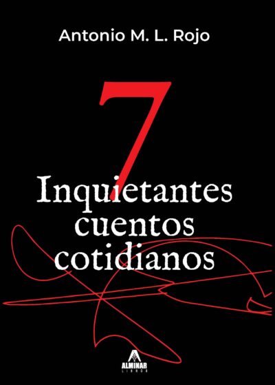 7 Inquietantes cuentos cotidianos